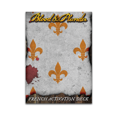 Blood and Plunder: French Activation Deck