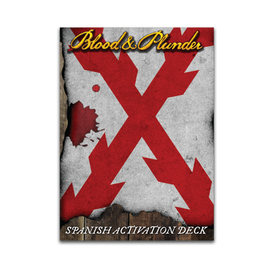 Blood and Plunder: Spanish Activation Deck