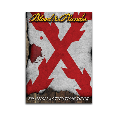 Blood and Plunder: Spanish Activation Deck