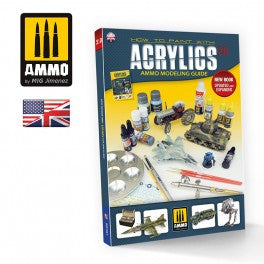MODELLING GUIDE: HOW TO PAINT WITH ACRYLICS Version 2.0