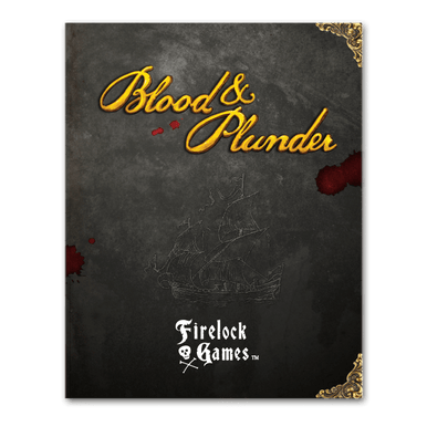 Blood and Plunder: Blood and Plunder Rule Book