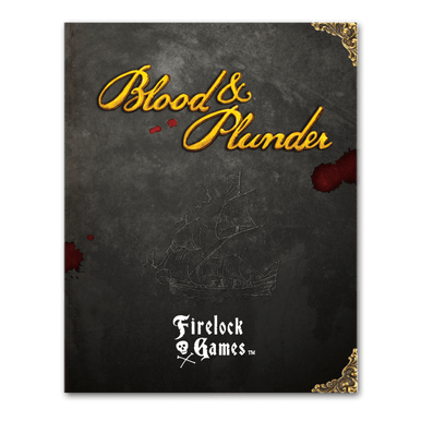 Blood and Plunder: Blood and Plunder Rule Book